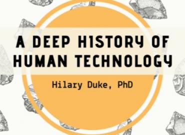 Poster featuring Hilary Duke&amp;#039;s &amp;quot;Deep History of Technology&amp;quot;