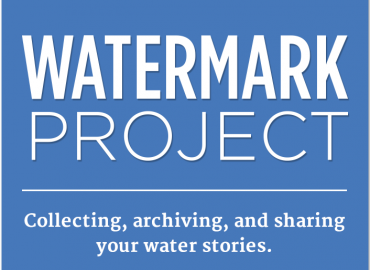 Watermark Project: Collecting, archiving, and sharing your water stories